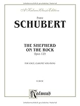 Shepherd on the Rock, The (Der Hirt auf dem Felsen) Op. 129 (with Clarinet & Piano): High Voice (German, English Language Edition) (Kalmus Edition) (German Edition) Shepherd on the Rock, The (Der Hirt auf dem Felsen) Op. 129 (with Clarinet & Piano): High Voice (German, English Language Edition) (Kalmus Edition) (German Edition)