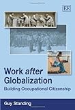 Work after globalization : building occupational citizenship