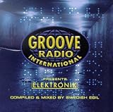 Revue Various Artists  / Groove Radio International Presents: Elektronik