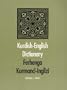 Kurdish-English Dictionary: Ferhenga Kurmanci-Inglizi
