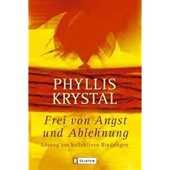 Frei von Angst und Ablehnung: L�sung aus kollektiven Bindungen