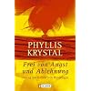 Frei von Angst und Ablehnung: L�sung aus kollektiven Bindungen