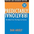 Predictably Irrational, Revised and Expanded Edition: The Hidden Forces That Shape Our Decisions