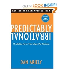 Predictably Irrational: The Hidden Forces That Shape Our Decisions