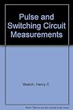 Pulse and switching circuit measurements
