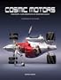 Cosmic Motors: Spaceships, Cars and Pilots of Another Galaxy (English and German Edition)