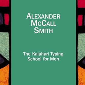 The Kalahari Typing School for Men: The No. 1 Ladies' Detective Agency, Book 4 (Unabridged)
