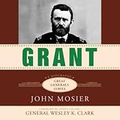 Grant: Great Generals | [John Mosier]