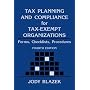 Tax Planning and Compliance for Tax-Exempt Organizations: Rules, Checklists, Procedures (Wiley Nonprofit Law, Finance and Management Series)