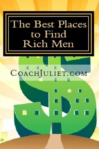 Marry a Millionaire - The Best Places To Find Rich Men