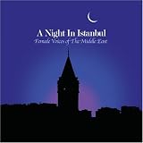 A Night in Istanbul: Female Voices of the Middle East