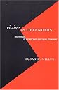 Victims As Offenders: The Paradox of Women's Violence in Relationships