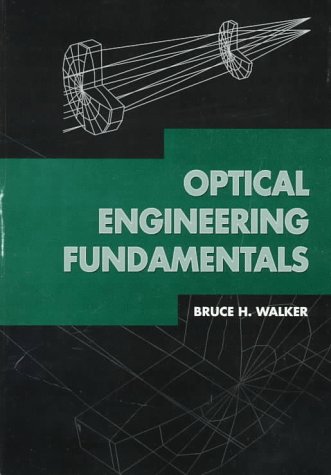 Optical Engineering Fundamentals (SPIE Tutorial