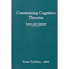 Click here to buy Constraining Cognitive Theories: Issues and Options (Theoretical Issues in Cognitive... by  Zenon Pylyshyn.