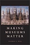 MAKING MUSEUMS MATTER PB