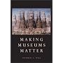 MAKING MUSEUMS MATTER       PB