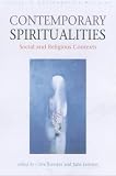 Contemporary Spiritualities: Social and Religious Contexts (Issues in Contemporary Religion)