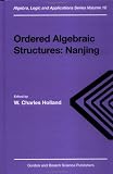 Ordered Algebraic Structures: Nanjing (Algebra, Logic & Applications)