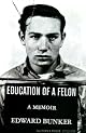 Education of a Felon: A Memoir