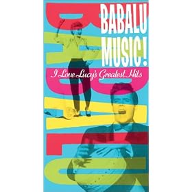 Babalu Music: I Love Lucy's Greatest Hits [VHS]