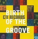 Revue Artistes Divers  / CTI Records: The Birth of Groove