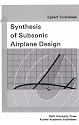 Synthesis of Subsonic Airplane Design: An Introduction to the Preliminary Design of Subsonic General Aviation and Transport Aircraft, with Emphasis on ... Design, Propulsion and Performance