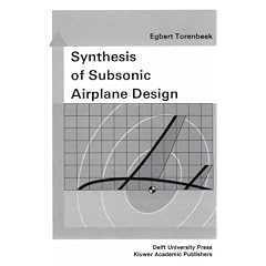 Synthesis of Subsonic Airplane Design: An Introduction to the Preliminary Design of Subsonic General Aviation and Transport Aircraft with Emphasis on ... Design, Propulsion and Performance