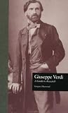 Giuseppe Verdi: A Guide to Research (Composer Resource Manuals)