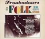 Troubadours of Folk: 60's Acoustic