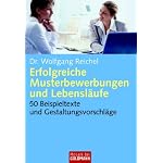 Erfolgreiche Musterbewerbungen und Lebensläufe: 50 Beispieltexte und Gestaltungsvorschläge
