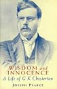 Wisdom and Innocence: A Life of G.K. Chesterton