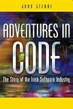 Adventures In Code: The Story Of The Irish Software Industry Adventures In Code: The Story Of The Irish Software Industry