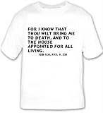 For I know that thou wilt bring me to death, and to the house appointed for all T-shirt Large White