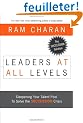 The Leaders at All Levels: Deepening Your Talent Pool to Solve The Succession Crisis