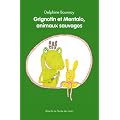 Grignotin et Mentalo, animaux sauvages