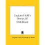 Eugene Field's Poems Of Childhood