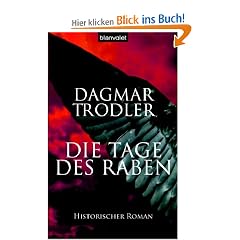 Die Tage des Raben. Historischer Roman
