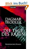Die Tage des Raben. Historischer Roman