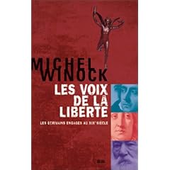 Les voix de la libert� : Les �crivains engag�s au XIXe si�cle