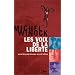 Les voix de la libert� : Les �crivains engag�s au XIXe si�cle