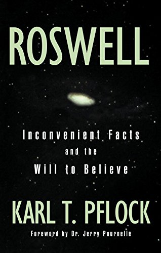 Roswell : Inconvenient Facts and the Will to Believe