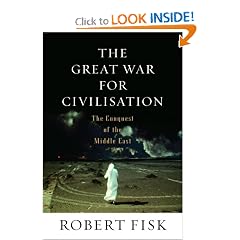 The Great War for Civilisation: The Conquest of the Middle East