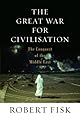 The Great War for Civilisation: The Conquest of the Middle East