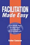 Facilitation Made Easy: Practical Tips to Improve Facilitation Techniques