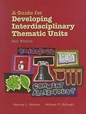 A Guide for Developing Interdisciplinary Thematic Units (2nd Edition)