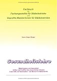 Produkt-Bild: Gesundheitslehre. (Book on Demand): Fachbuch f&uuml;r Fachangestellte f&uuml;r B&auml;derbetriebe