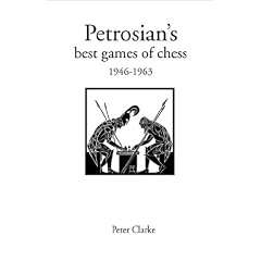 Petrosian's Best Games of Chess, 1946-63 (Hardinge Simpole Chess Classics)