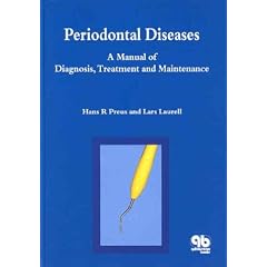 Periodontal Diseases A Manual of Diagnosis, Treatment and Maintenance by Hans R. Preus and Lars Laurell