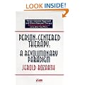 Person-Centered Therapy: a Revolutionary Paradigm (Person-centred approach & client-centred therapy essential readers)