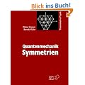 Theoretische Physik. Ein Lehr- und �bungstext f�r Anfangssemester (Band 1-4) und Fortgeschrittene (ab Band 5 und Erg�nzungsb�nde): Quantenmechanik: Symmetrien: BD 5